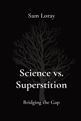 Science vs. Superstition: Bridging the Gap 8196878680 Book Cover
