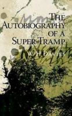 The Autobiography of a Super-Tramp 1471779653 Book Cover