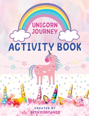 Unicorn Journey - Activity Book! 1088118402 Book Cover