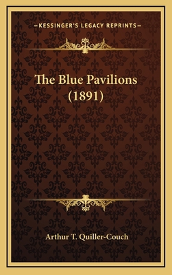 The Blue Pavilions (1891) 1164352806 Book Cover