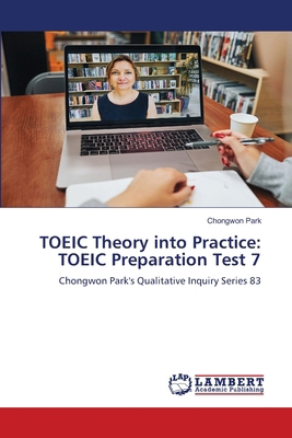 TOEIC Theory into Practice: TOEIC Preparation T... 6209477283 Book Cover