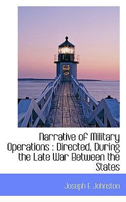 Narrative of Military Operations: Directed, Dur... 1115940244 Book Cover