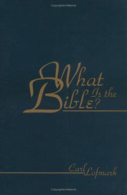 What Is the Bible? 0879757817 Book Cover