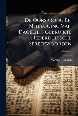 De Oorsprong En Nitlegging Van Dagelijks Gebrui... [Dutch] 1142292932 Book Cover