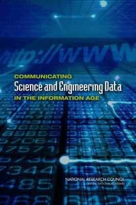Communicating Science and Engineering Data in t... 0309222095 Book Cover