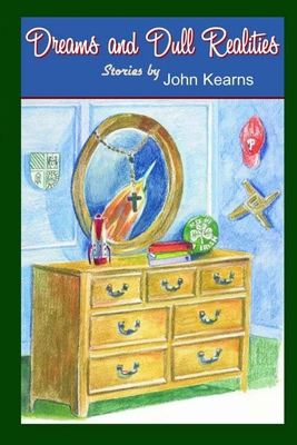 Dreams and Dull Realities 0615166369 Book Cover