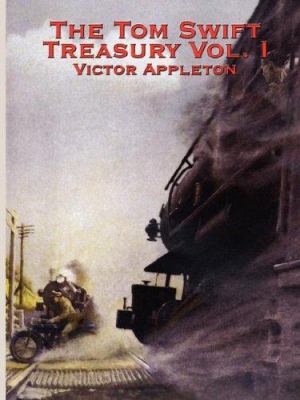 The Tom Swift Treasury Vol. I: Twelve Classic A... 1934451096 Book Cover