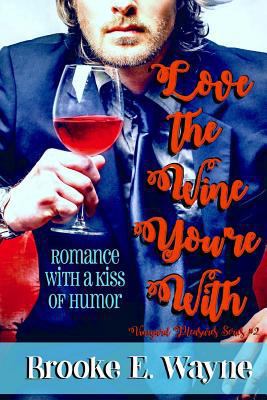 Love the Wine You're With 069297752X Book Cover