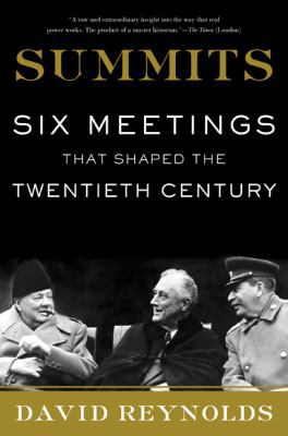 Summits: Six Meetings That Shaped the Twentieth... 0465012752 Book Cover