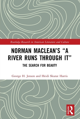 Norman Maclean's "A River Runs through It": The... 1032806982 Book Cover