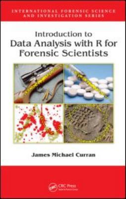 Introduction to Data Analysis with R for Forens... 1420088262 Book Cover