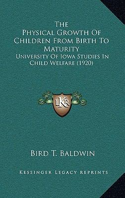 The Physical Growth of Children from Birth to M... 1164407244 Book Cover