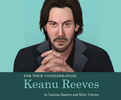 For Your Consideration: Keanu Reeves 1974983315 Book Cover