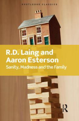 Sanity, Madness and the Family 1138462047 Book Cover
