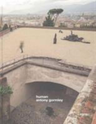 Antony Gormley: Human 8896780985 Book Cover