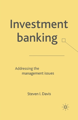 Investment Banking: Addressing the Management I... 1349507768 Book Cover