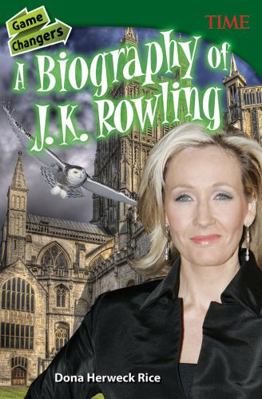 Game Changers: A Biography of J. K. Rowling 1493839314 Book Cover