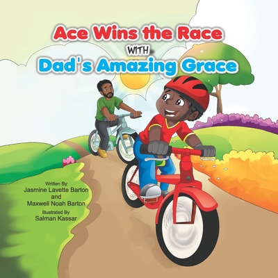 Ace Wins the Race with Dads Amazing Grace B08H581H9Y Book Cover