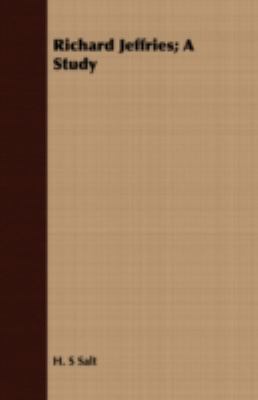 Richard Jeffries; A Study 1409717216 Book Cover