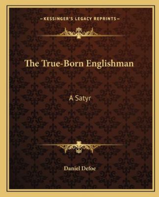 The True-Born Englishman: A Satyr 1162710969 Book Cover