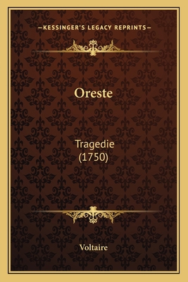 Oreste: Tragedie (1750) [French] 116558445X Book Cover