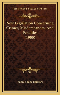 New Legislation Concerning Crimes, Misdemeanors... 1165059959 Book Cover