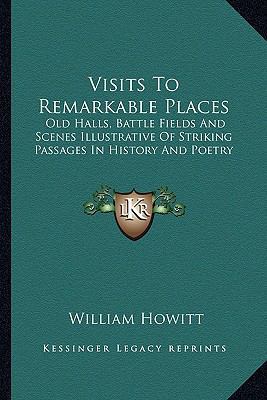 Visits To Remarkable Places: Old Halls, Battle ... 116280694X Book Cover