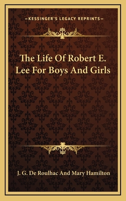 The Life of Robert E. Lee for Boys and Girls 1163510939 Book Cover