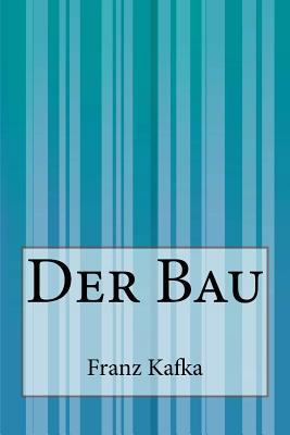 Der Bau [German] 1500246182 Book Cover