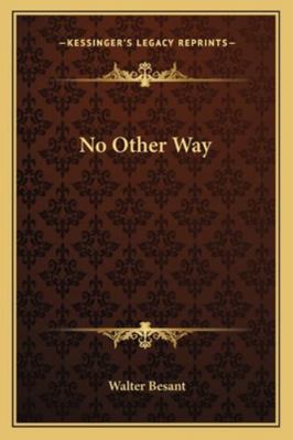 No Other Way 1163102962 Book Cover