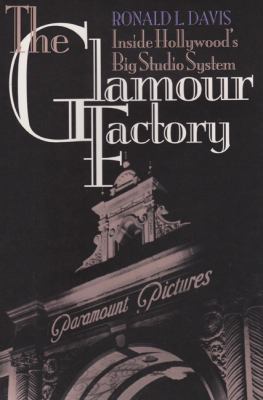 The Glamour Factory: Inside Hollywood's Big Stu... 0870743589 Book Cover