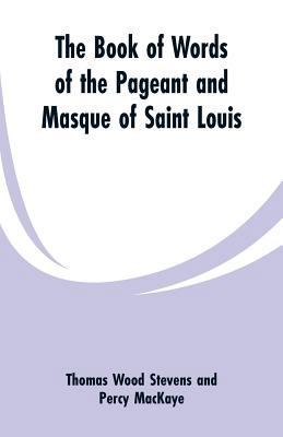 The Book Of Words Of The Pageant And Masque Of ... 9353299683 Book Cover