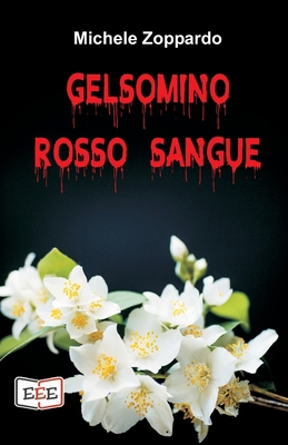 Gelsomino rosso sangue: Investigazioni ordinari... [Italian] 8855390082 Book Cover