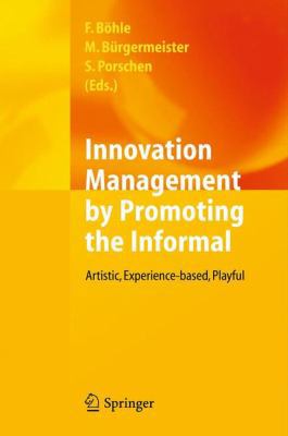 Innovation Management by Promoting the Informal... 3642280145 Book Cover