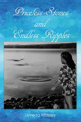 Priceless Stones and Endless Ripples 1973677172 Book Cover
