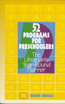 52 Programs for Preschoolers: The Librarian's Y... 0838907059 Book Cover