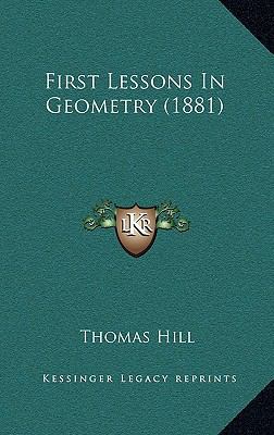 First Lessons in Geometry (1881) 1164706241 Book Cover