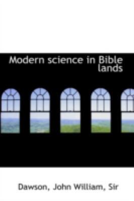 Modern Science in Bible Lands 1113208678 Book Cover