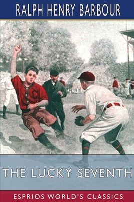 The Lucky Seventh (Esprios Classics): Illustrat... B0BWSRHMXC Book Cover