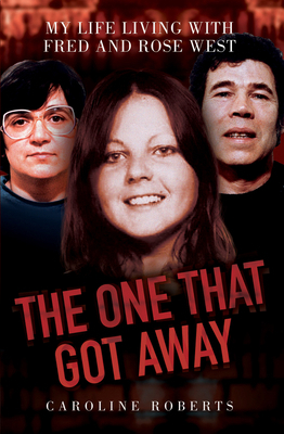 The One That Got Away - My Life Living with Fre... 1843589524 Book Cover