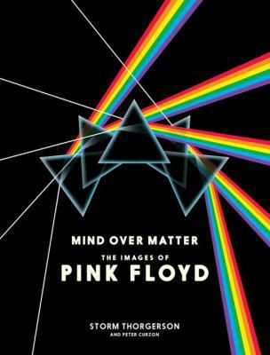 Mind Over Matter: The Images of Pink Floyd 1468314483 Book Cover