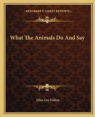 What The Animals Do And Say 1162716630 Book Cover