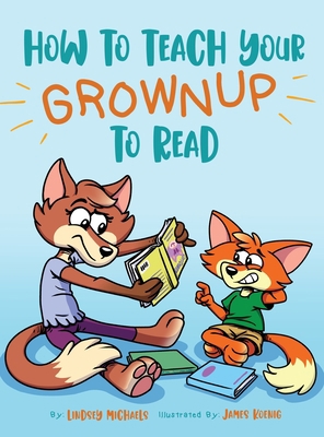 How to Teach Your Grownup to Read: A funny chil... B0C48JB19G Book Cover