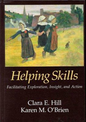 Helping Skills: Facilitating Exploration, Insig... 1557985723 Book Cover