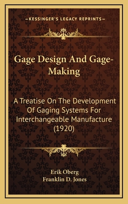 Gage Design and Gage-Making: A Treatise on the ... 1164344277 Book Cover