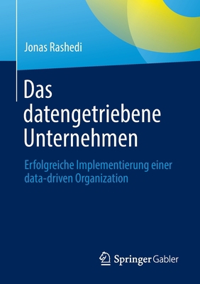 Das Datengetriebene Unternehmen: Erfolgreiche I... [German] 3658364238 Book Cover