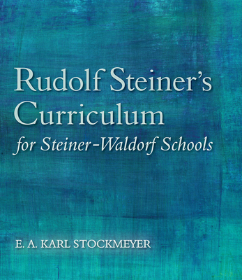 Rudolf Steiner's Curriculum for Steiner-Waldorf... 1782501290 Book Cover