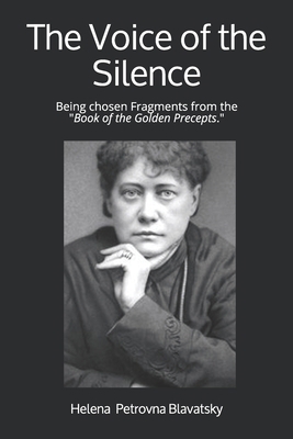 The Voice of the Silence: Being chosen Fragment... 191297049X Book Cover