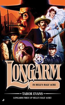 Longarm in Hell's Half Acre 0515143715 Book Cover