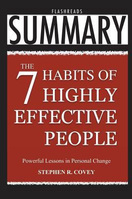 Summary: The 7 Habits of Highly Effective People by Stephen R. Covey: Powerful Lessons in Personal Change 1717850243 Book Cover